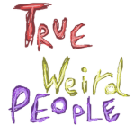 True Weird People