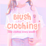 ~bIush cIothing~
