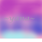 ~YANA~
