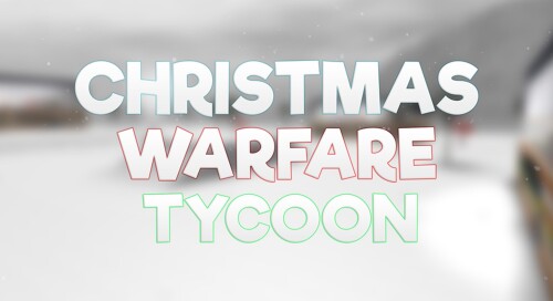 Christmas Warfare Tycoon!