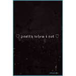 PRETTY WHEN I ROT
