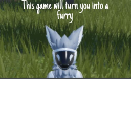 This game willl turn you into a furry.