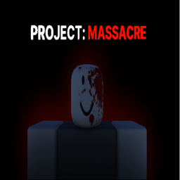 Project: Massacre