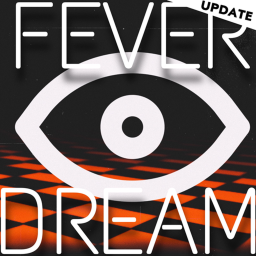 Fever Dream