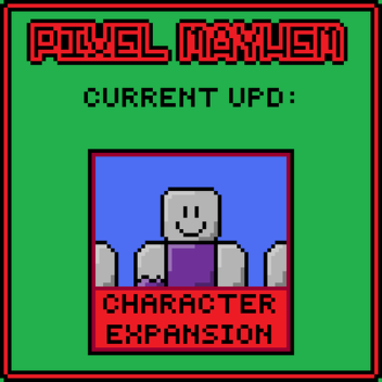 Pixel Mayhem (BOSSES) [BETA]