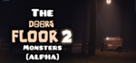 Fans of LSPLASH DOORS , DOORS BUT BAD FAN REMAKE