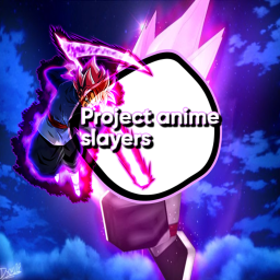[NEW] Project Anime Slayers
