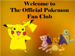 Themostawesome1's Pokemon Fan Club!!!!