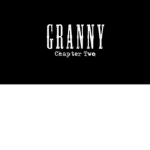 GRANNY CHAPTER TO