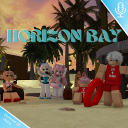 [BETA🎤] Horizon Bay