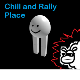 Chill and Rally Place