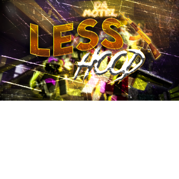 Less Hood