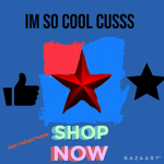 im so cool cusss