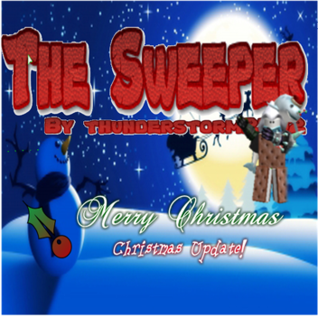 The Sweeper     2+[REQ] 3000+ Visits!