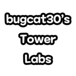 bugcat30's Tower Labs