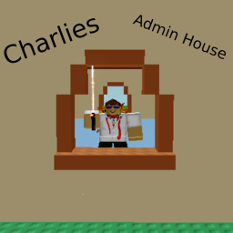 Charlie's Admin House  (TYCOON UPDATE)