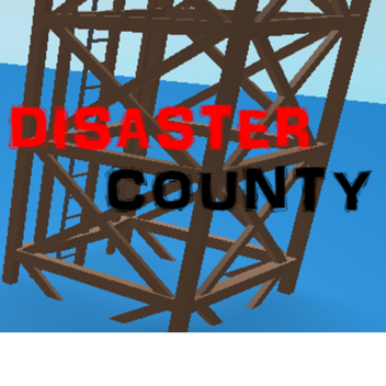 Disaster County (ALPHA)