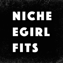 niche egirl fits