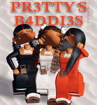 PR3TTY’S B4DDI3S
