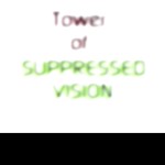 Tower of Suppressed Vision