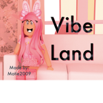Vibe Land! (Official Group)