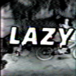 / lazy