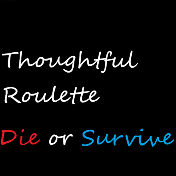 Thoughtful Roulette