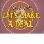 Lets Make a Deal!!! ~LMaD~