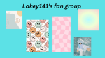 Lakey 141 group for my fans and friends
