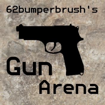 62bumperbrush's Gun Arena