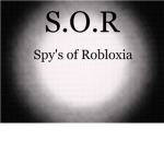 Spy's of Robloxia. S.O.R