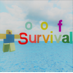 Oof Survival! 🔥