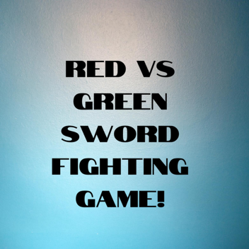 Red VS Green Sword Fighting Game!