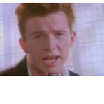 Rickroll ;)