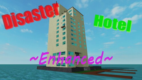 Disaster Hotel (Original Revamped!)