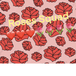 RoSeS sQuAd!!! :P
