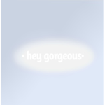 ⋆ hey gorgeous ⋆