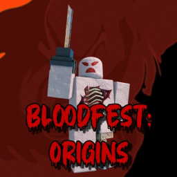 Bloodfest: Origins [CORE MAP & NEW BOSS]