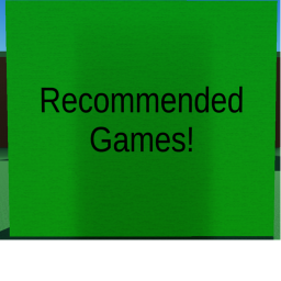 Recommened Games to Play