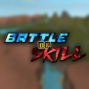 Battle of Skill