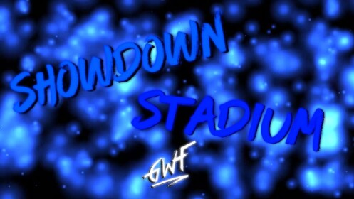 [GWF] Showdown Stadium