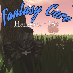 Fantasy Core - Hangout - 18+