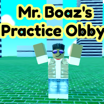 [UPD] Mr.Boaz's Practice Obby 