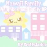🏘️ Kawaii Family Neighborhood & City Roleplay RP 
