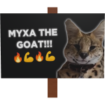 MYXA THE GOAT!!! Sign