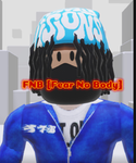 FNB [Fear No Body]
