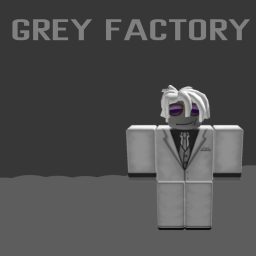 The Grey Factory (Beta)