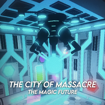 A Cidade Do Massacre [O Futuro Mágico]