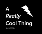 a realy cool thing