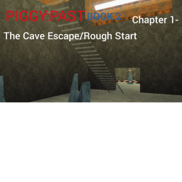 Piggy Past Book 2 Chapter 1 The Cave Escape